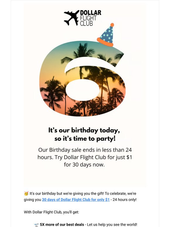 🎉 It's Our Birthday - Here's A Gift for YOU! Try for Only $1 Now!