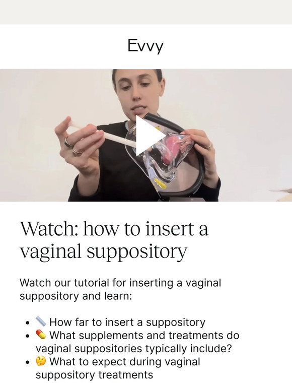 Evvy: 📺 Watch now: how to insert a vaginal suppository | Milled