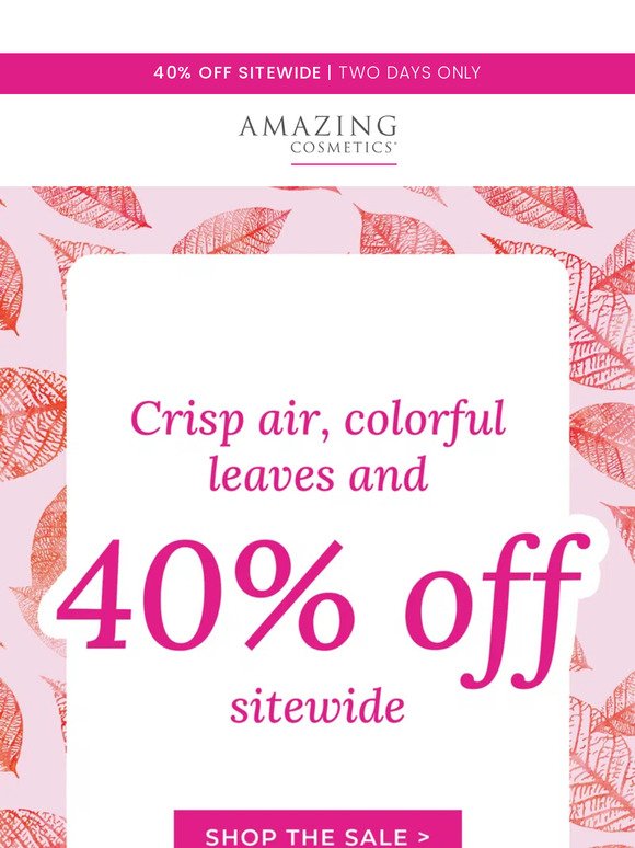 🍁 Crisp air, colorful leaves & 40% OFF
