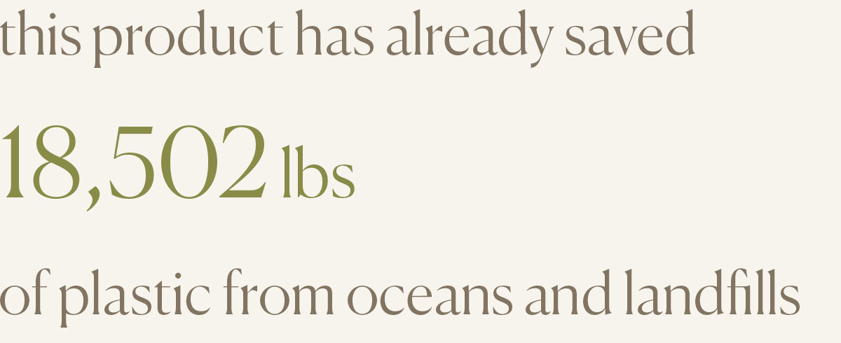 this products saved 18,502 pounds of plastic