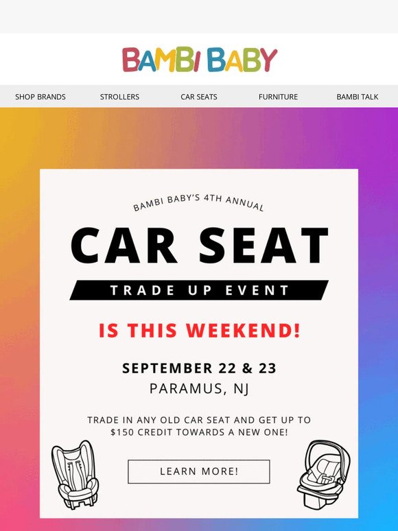 🚨🥳 Tomorrow & Saturday! 4th Annual Car Seat Trade Up Event!