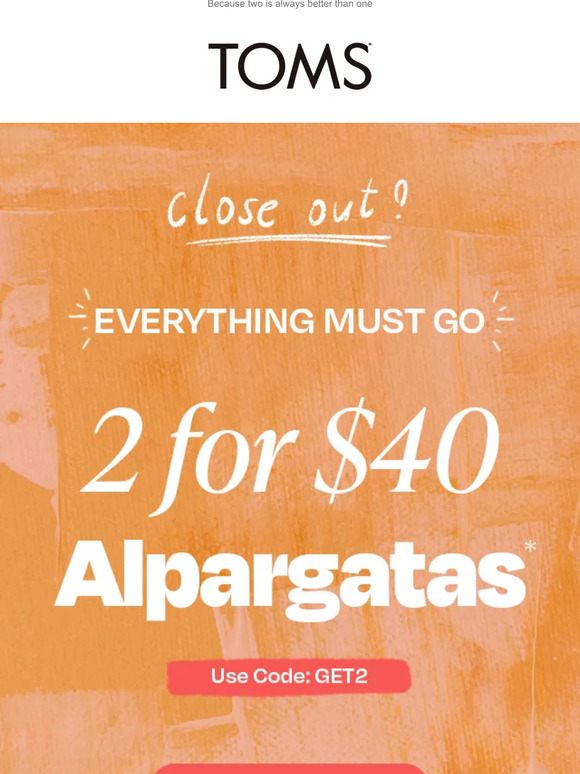 Ends tonight! 2 FOR $40 Alpargatas