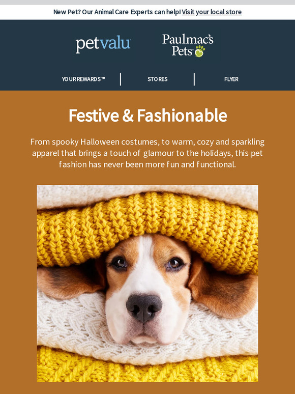 Pet Valu CA Get the look for Halloween, the Holidays and the cold days in between Milled