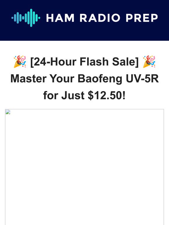 🎉 [24-Hour Flash Sale] Master Your Baofeng UV-5R for Just $12.50!