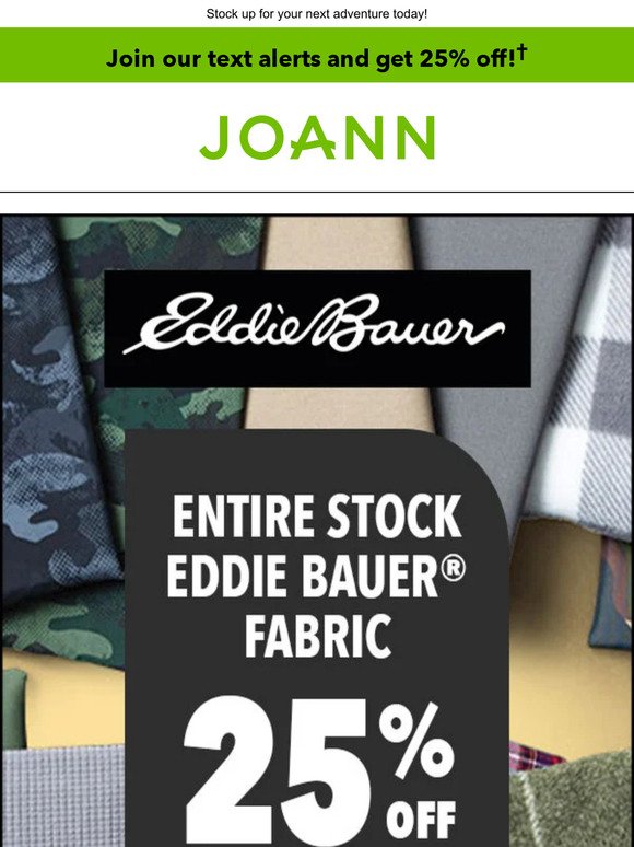 ALL Eddie Bauer fabrics & yarn 25% off!