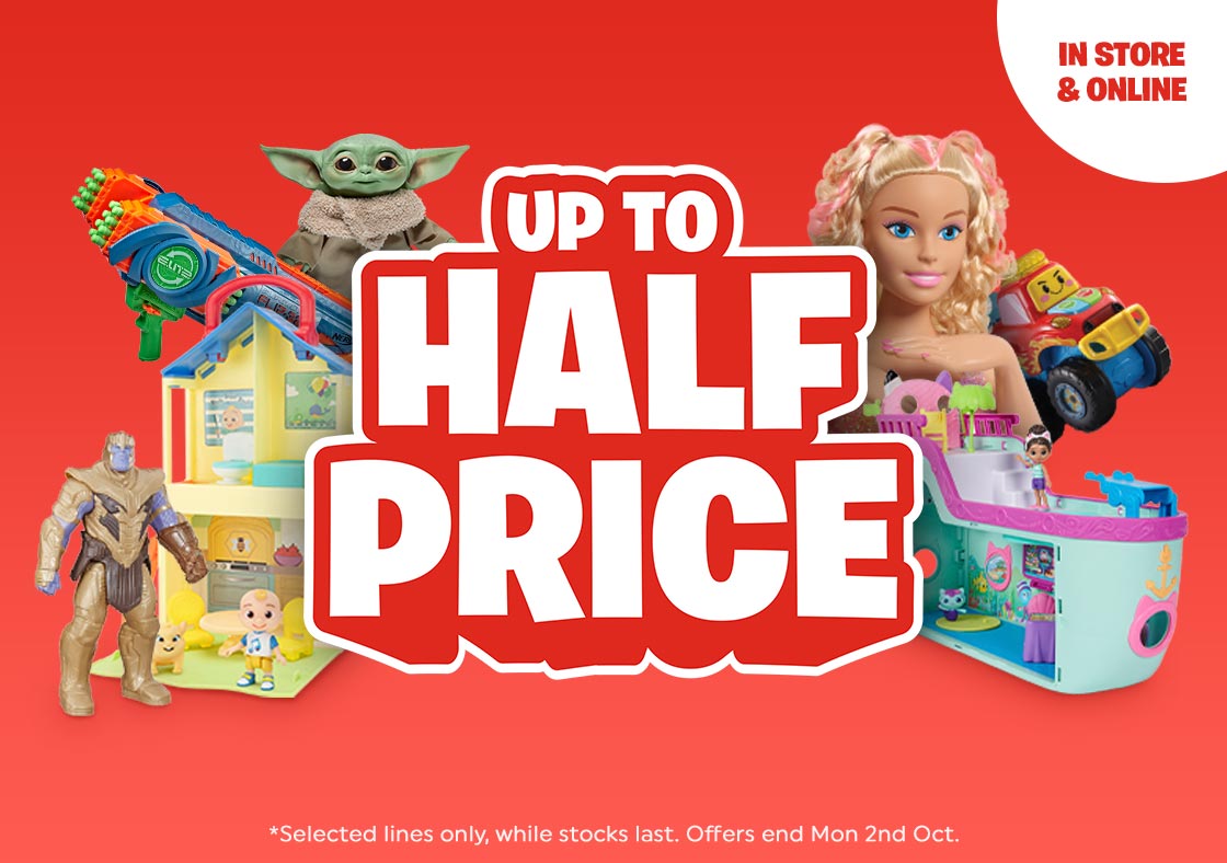 Up to Half Price on selected toys