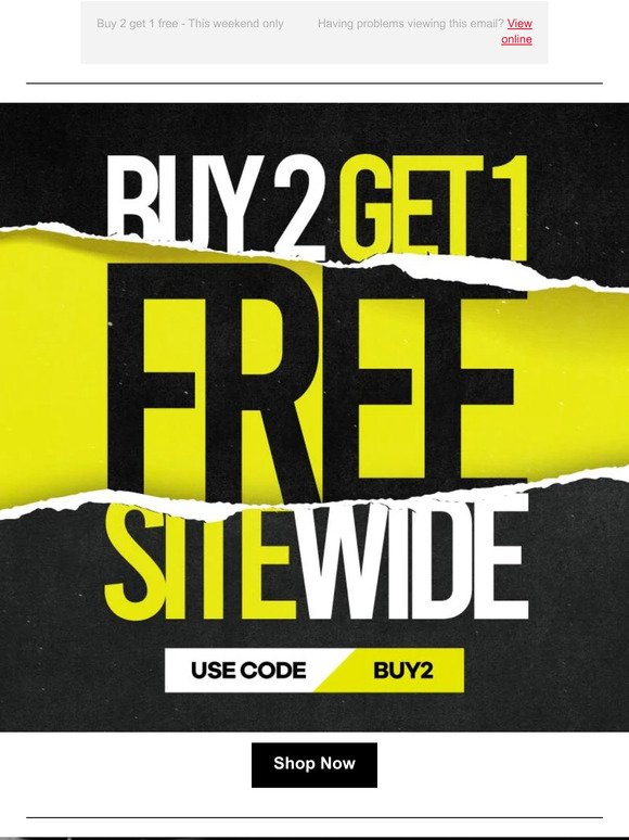 Starts Now: Buy 2 Get 1 Free All Weekend