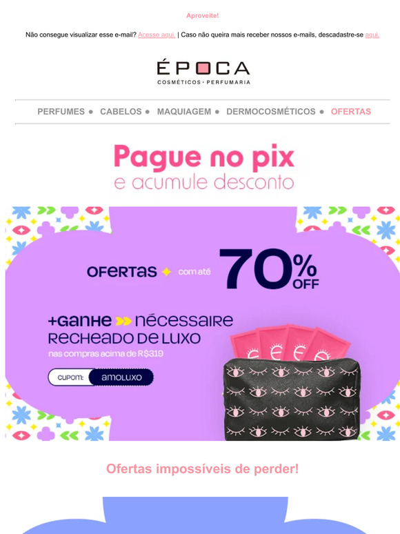 Ofertas com até 70% OFF + Nécessaire recheada de muito luxo! ﻿😍