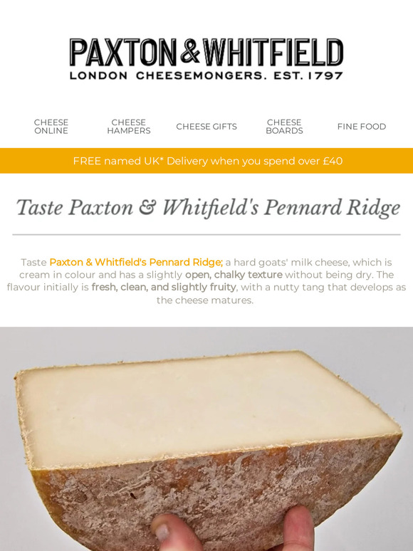Taste Paxton & Whitfield's Pennard Ridge🧀