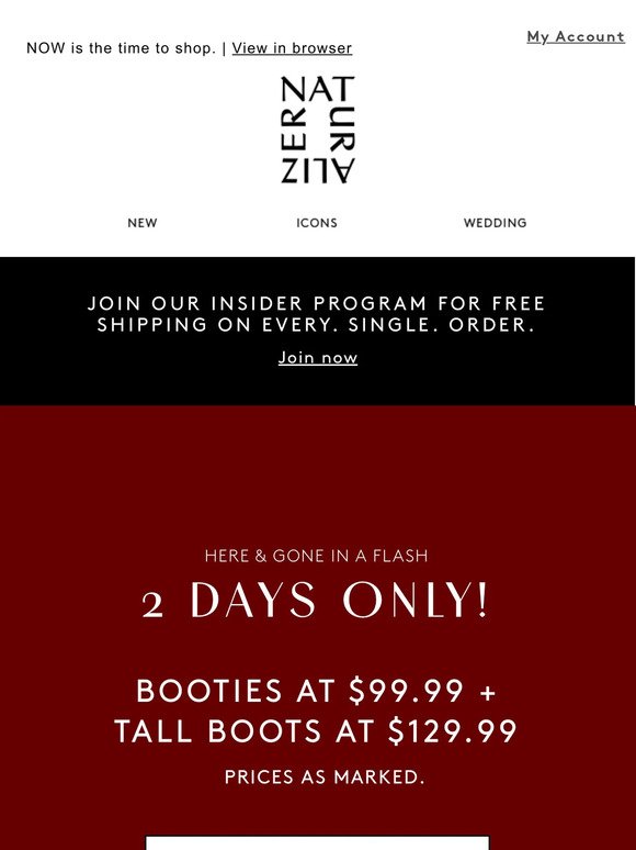 It’s a FLASH sale! Get booties for $99.99 + boots for $129.99