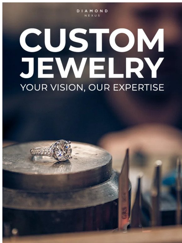 Design Custom Fine Jewelry With Help From Our Experts 💎