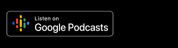 Listen on Google Podcasts