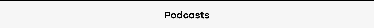 Podcasts