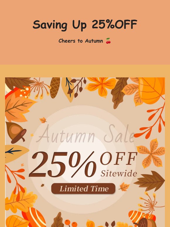 Cheers to Autumn Coming| Saving up 25%
