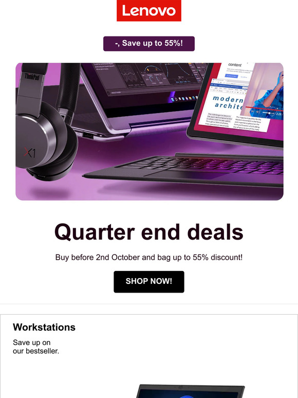 —, Don't miss our Quarter end deals!