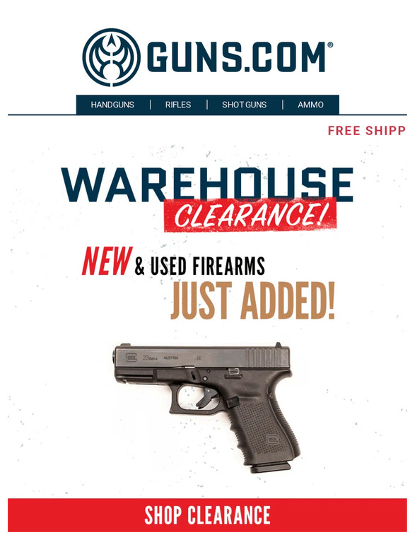 NEW & Used Firearms JUST ADDED Shop Warehouse Clearance