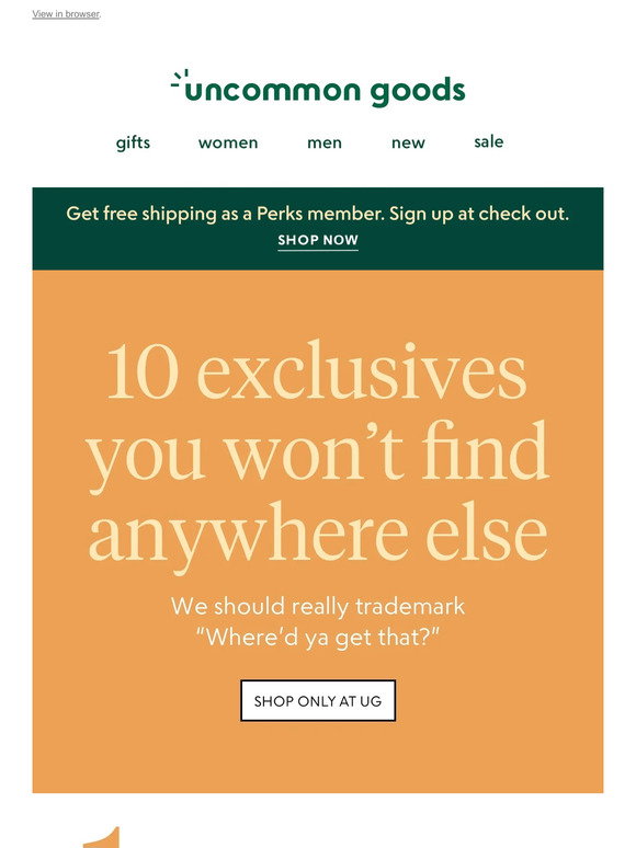 Goods 10 exclusives you won’t find anywhere else Milled