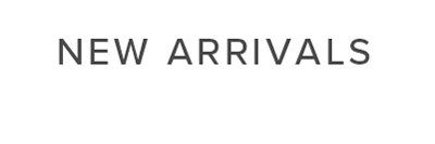 New Arrivals