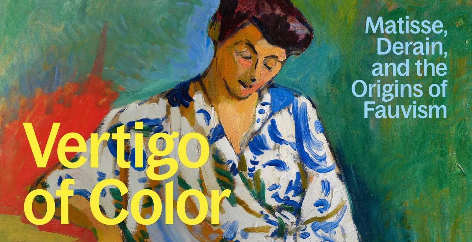 Vertigo of Color: Matisse, Derain, and the Origins of Fauvism