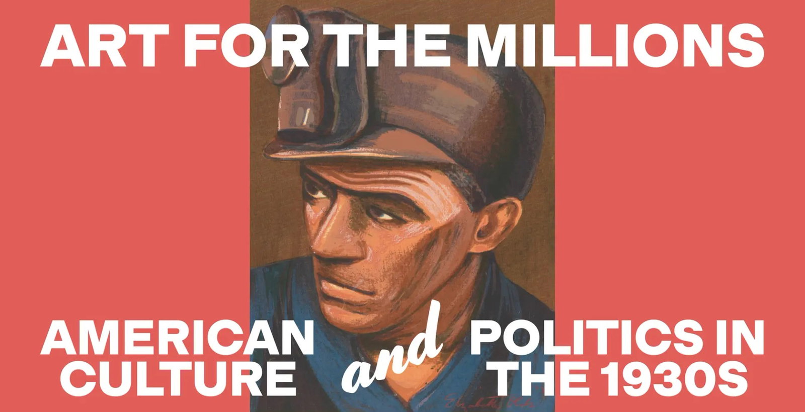 Art for the Millions: American Culture and Politics in the 1930s