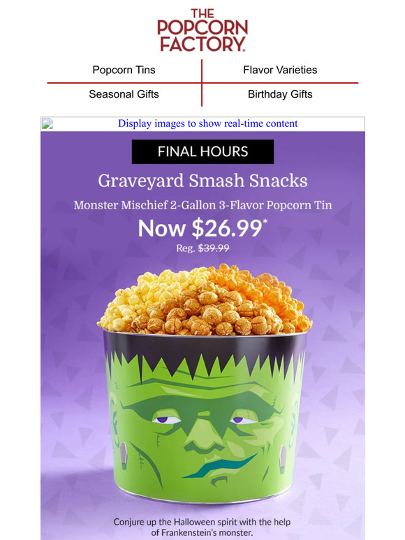 The Popcorn Factory Beware 👻 Final hours for a twogallon popcorn tin