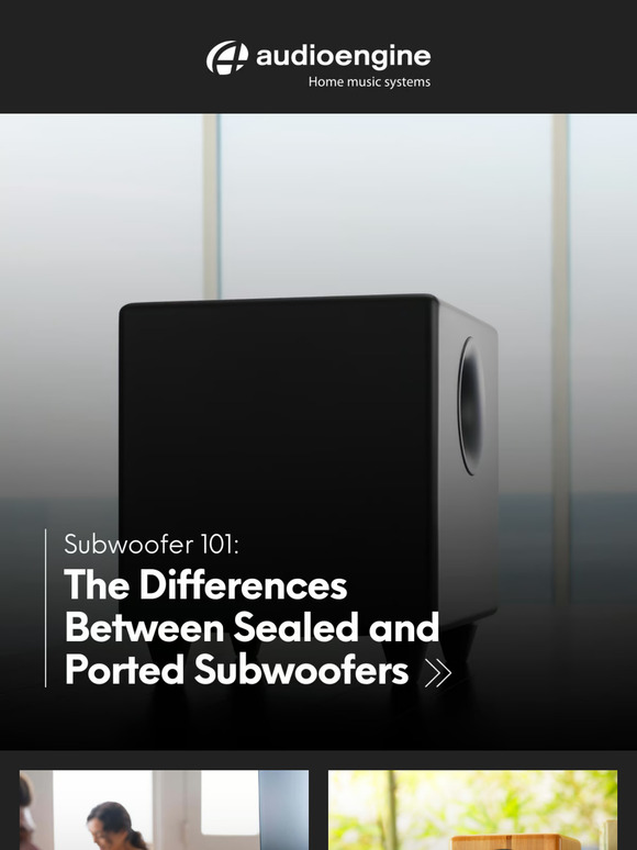 Audio Engine Sealed VS Ported Subwoofers What is the difference? Milled