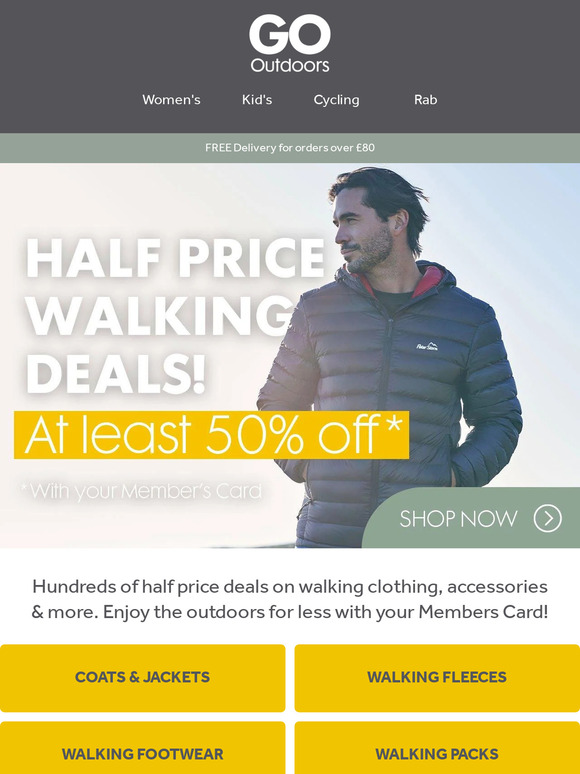 Go Outdoors Experience More for Less! Half Price Walking Deals Milled