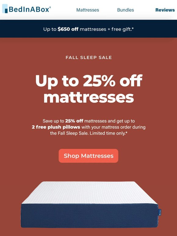 Up to 25% off select mattresses.