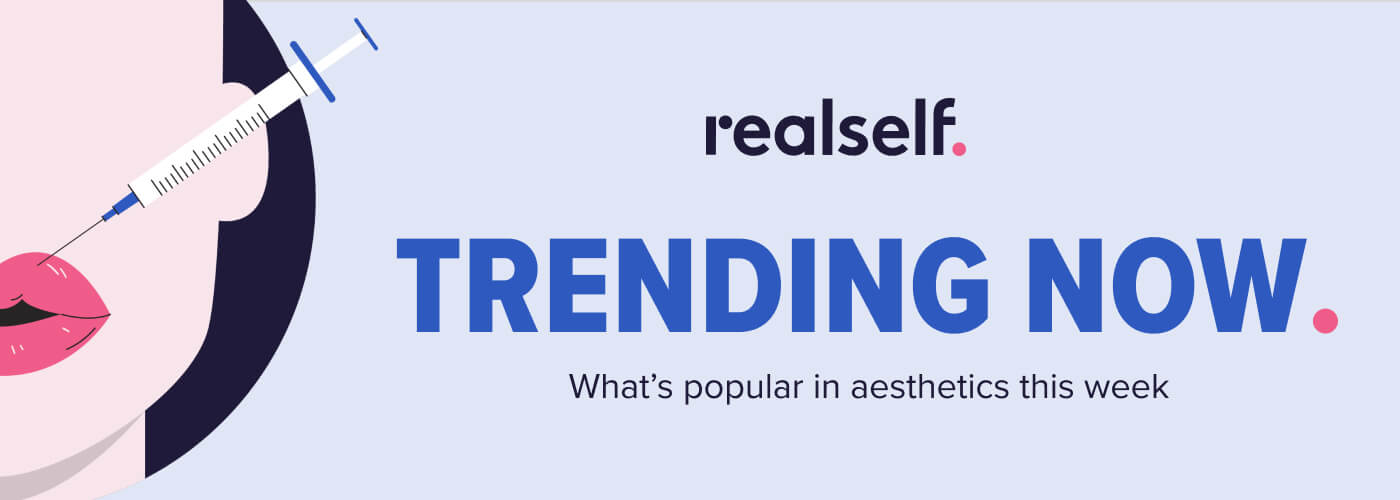 Trending Now! What's popular in aesthetics this week