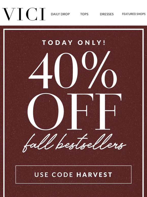 TODAY ONLY: 40% Off Fall Bestsellers