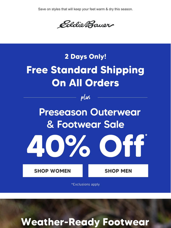 40% Off Weather-Ready Footwear. Exclusions Apply