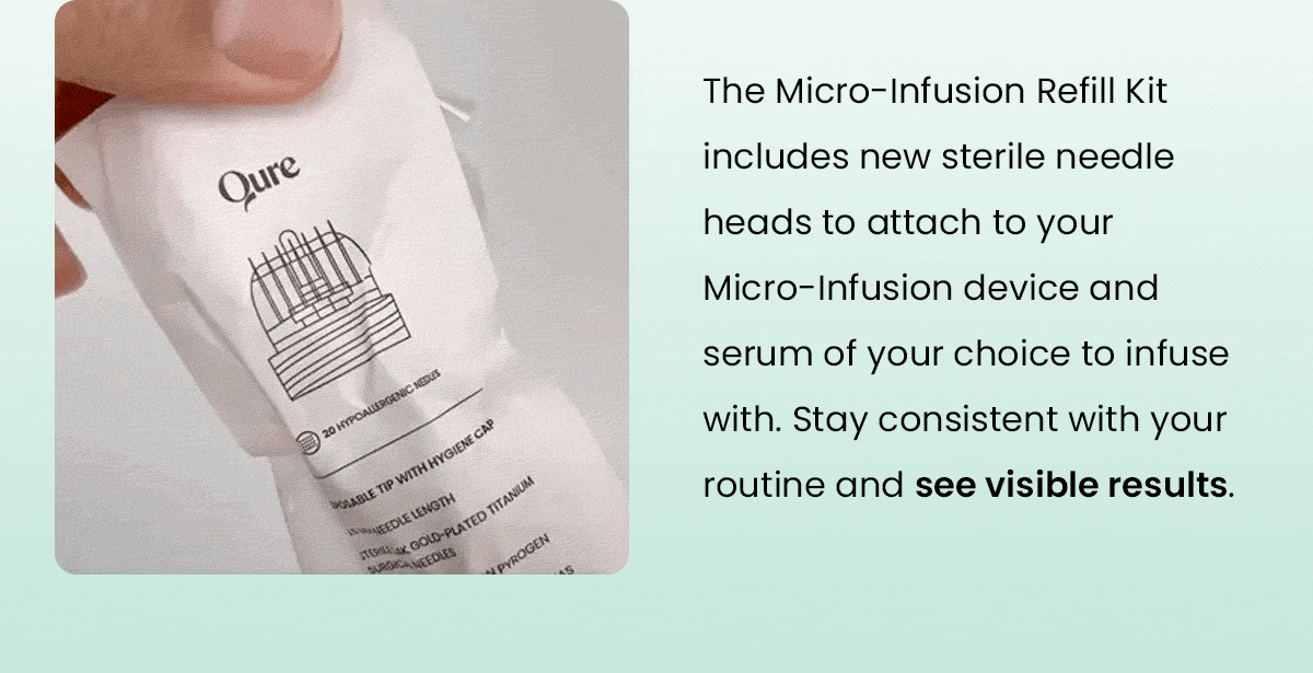 The Micro-Infusion Refill Kit includes new sterile needle heads to attach to your Micro-Infusion device and serum of your choice to infuse with. Stay consistent with your routine and see visible results.