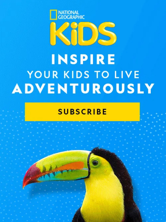 For a limited time, get 2 free issues of Nat Geo Kids magazine. 12 issues for the price of 10! ($30/yr)