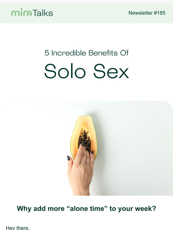 Mira Fertility Mira Talks 💚🔥 5 Benefits Of Solo Sex 👀 Milled 7391