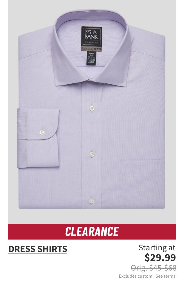 Clearance Dress Shirts Starting at $29.99. Orig. $45-$68. Shop Now. Excludes custom. See terms.