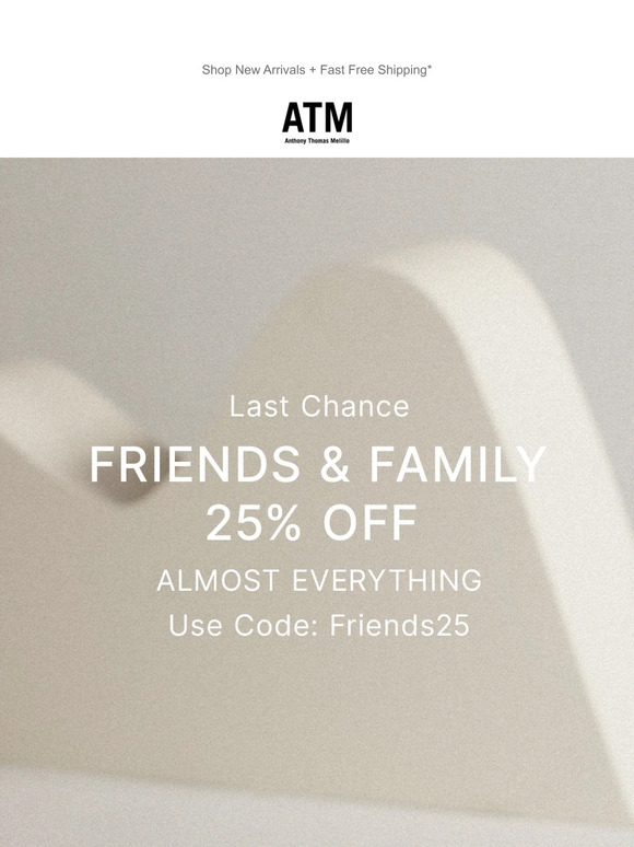 LAST CHANCE | Friend & Family Sale