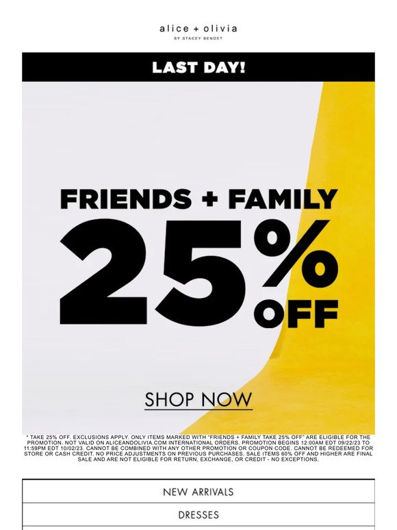 FRIENDS + FAMILY SALE ENDS TONIGHT