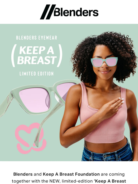 Blenders Eyewear NOW AVAILABLE // LimitedEdition ‘Keep A Breast