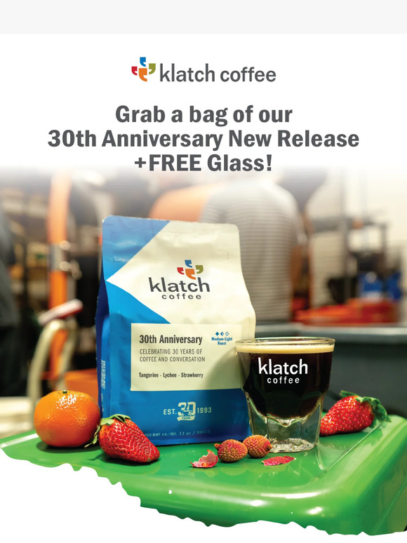 Klatch Coffee 📣 NEW RELEASE! Grab 30th Anniversary bag + FREE GLASS ☕