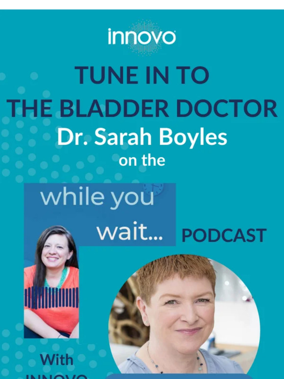 The Bladder Doctor Podcast with INNOVO Co-inventor Dr Ruth Maher