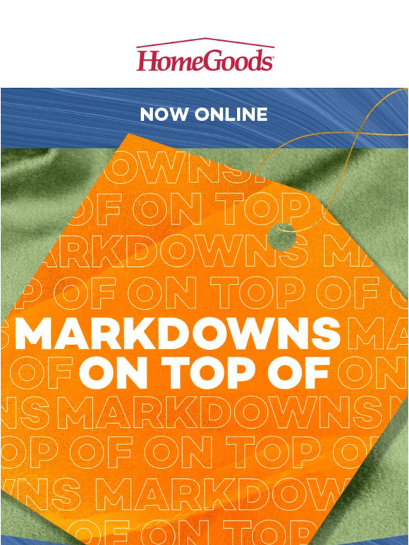 Home Goods HURRY Markdowns ON TOP OF markdowns! Milled