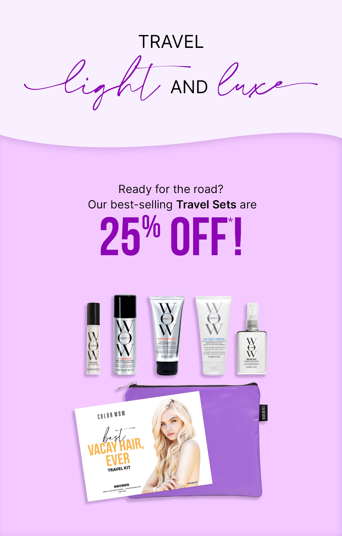 Color Wow Gearing up for a getaway? Milled