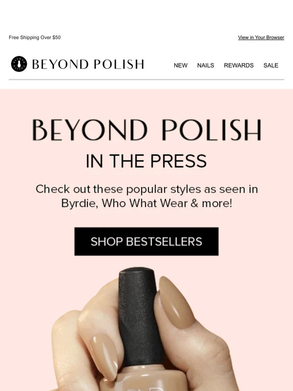 Beyond Polish Beyond Polish as seen in Byrdie & more! Milled