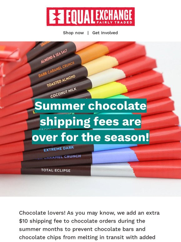 Chocolate shipping fees are over for the season