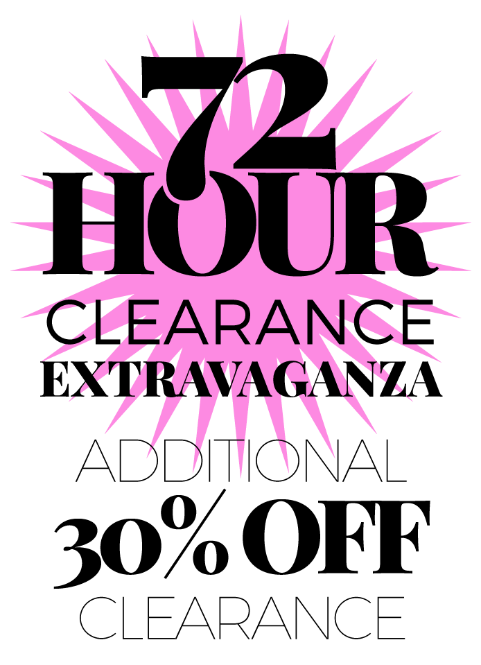 72 Hour Clearance Extravaganza