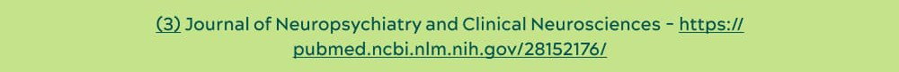 (3) Journal of Neuropsychiatry and Clinical Neurosciences - https://pubmed.ncbi.nlm.nih.gov/281 52176/