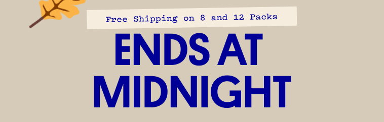 FREE SHIPPING ENDS AT MIDNIGHT