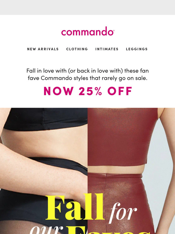 These Commando favorites. 25% off. You’re welcome.