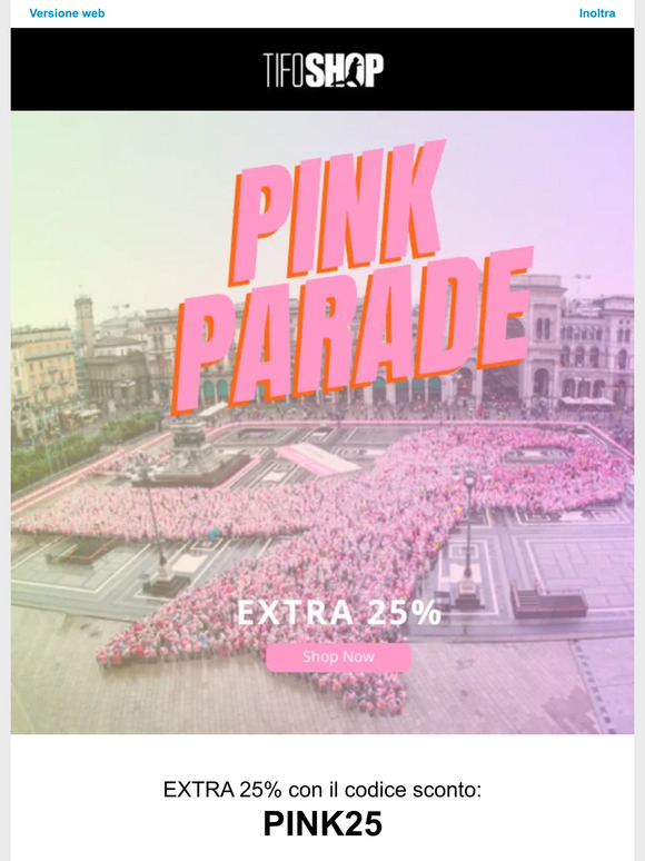 PINK PARADE | Per te un extra 25%