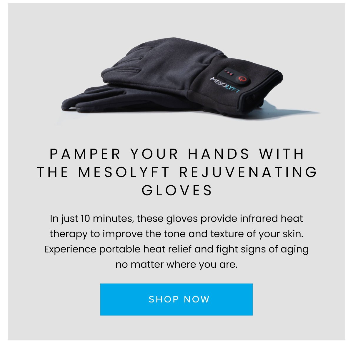 Pamper your hands with the MesoLyft Rejuvenating Gloves [ SHOP NOW ]